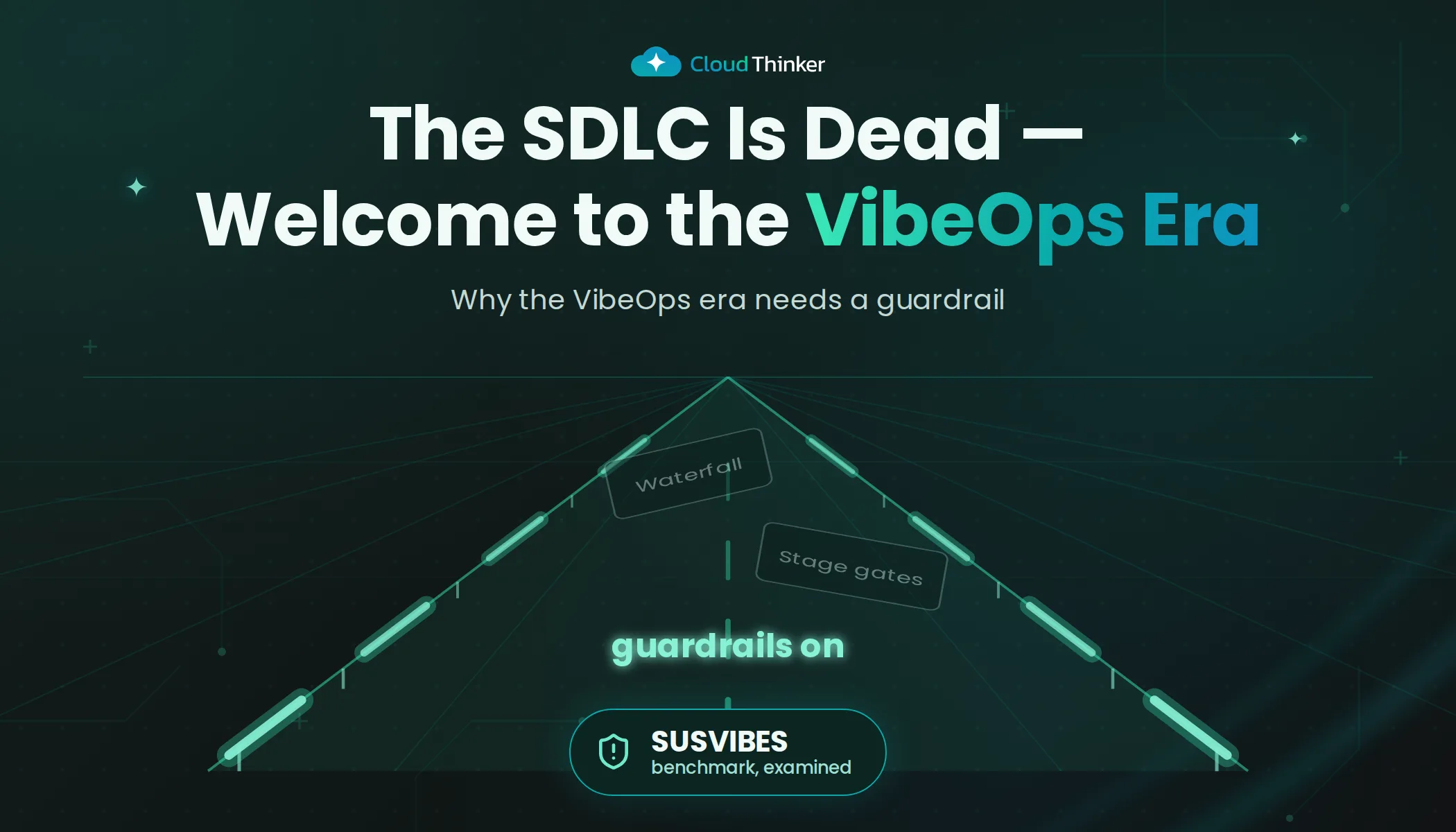 Cover Image for The Death of the Traditional SDLC: Why the VibeOps Era Needs a Guardrail